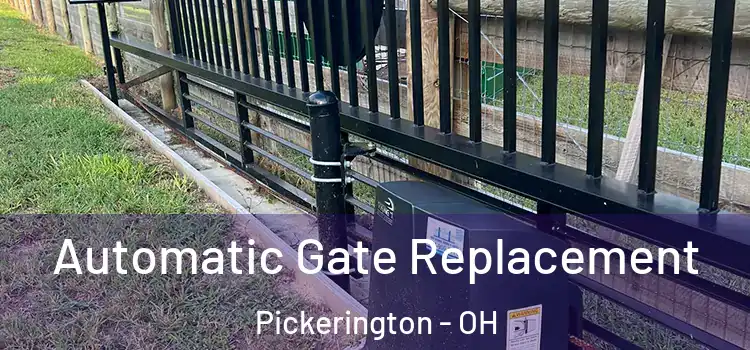  Automatic Gate Replacement Pickerington - OH