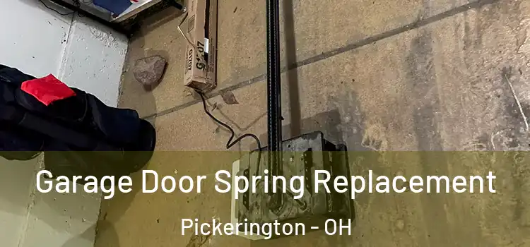  Garage Door Spring Replacement Pickerington - OH
